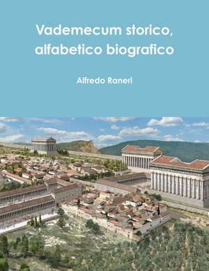 Vademecum storico, alfabetico biografico de Alfredo Raneri