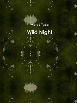 Wild Night de Marco Tesla