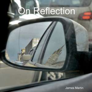 On Reflection de James Martin