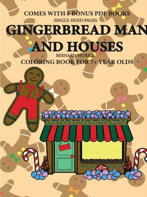 Coloring Book for 7+ Year Olds (Gingerbread Man and Houses) de Patrick