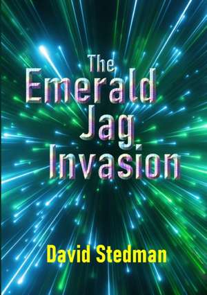 The Emerald Jag Invasion de David Stedman