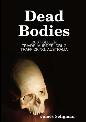 Dead Bodies de James Seligman