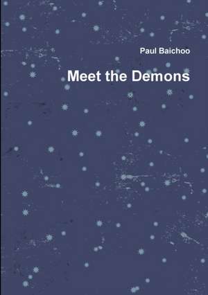 Meet the Demons de Paul Baichoo