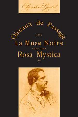 Oiseaux de Passage, La Muse Noire Et Rosa Mystica de Librorum, Amici