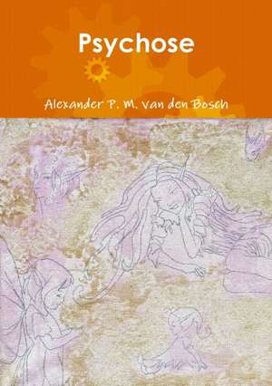 Psychose de Alexander P. M. van den Bosch