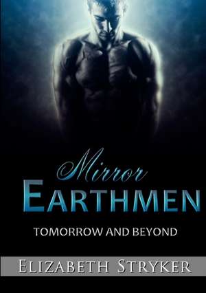 Mirror Earthmen de Elizabeth Stryker