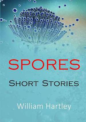 Spores de William Hartley