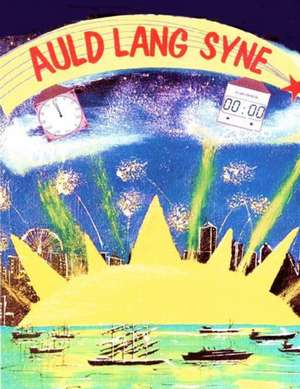 Auld Lang Syne de Eros Mungal