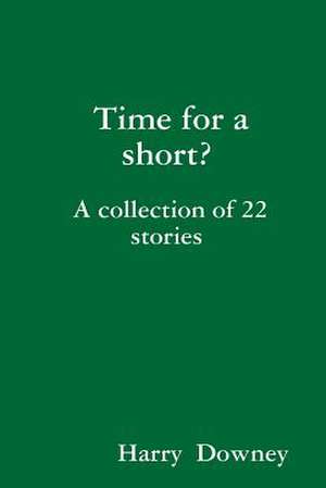 Tiime for a Short? de Harry Downey