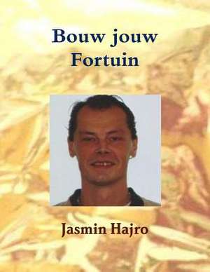 Bouw Jouw Fortuin de Hajro, Jasmin