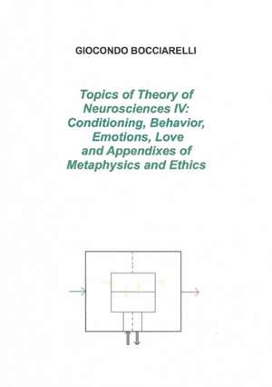 Topics of Theory of Neurosciences IV de Giocondo Bocciarelli