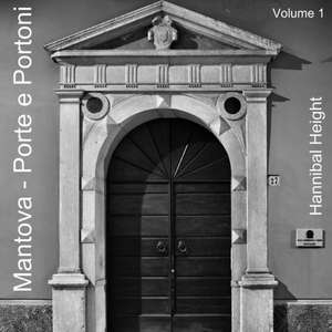 Mantova - Porte e Portoni - Volume 1 de Hannibal Height