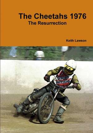 The Cheetahs 1976 - The Resurrection de Keith Lawson