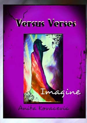 Versus Verses - Imagine de Anita Kovacevic