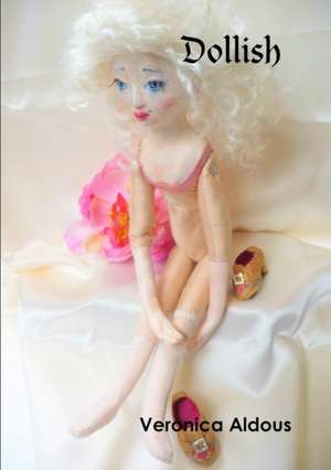 Dollish de Veronica Aldous