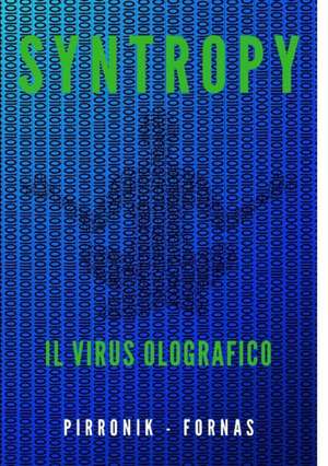 SYNTROPY il virus olografico de Orazio Pirrone