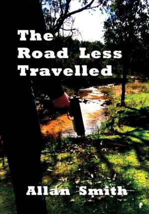 The Road Less Travelled de Allan Smith