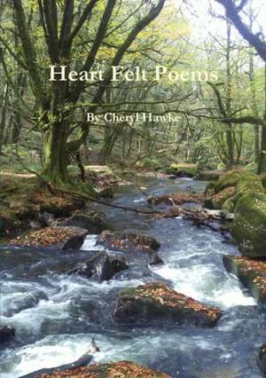 Heart Felt Poems de Cheryl Hawke