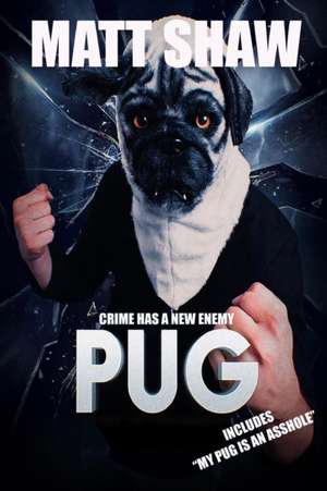 Pug de Matt Shaw