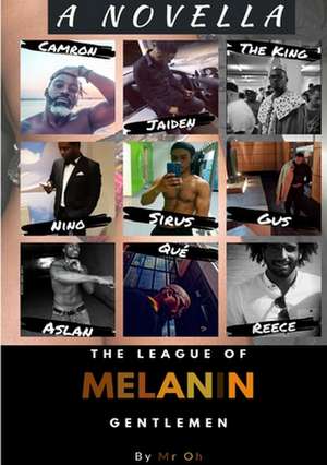 The League Of Melanin Gentlemen de Oh