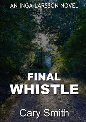 Final Whistle de Cary Smith
