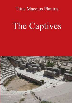 The Captives by Plautus de David Bolton