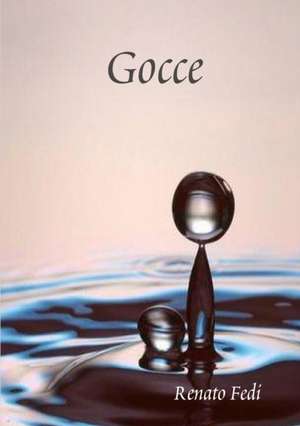 Gocce de Renato Fedi