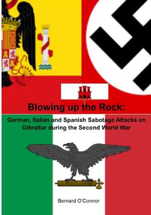 Blowing up the Rock de Bernard O'Connor