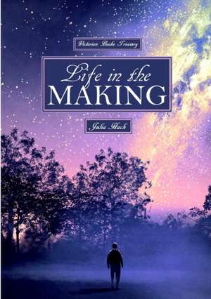 Life in the Making Victorian Books Treasury de Julia Hack