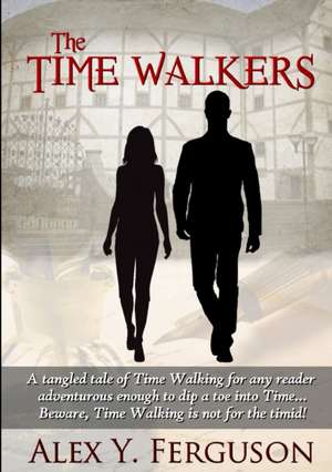The Time Walkers de Alex Y. Ferguson