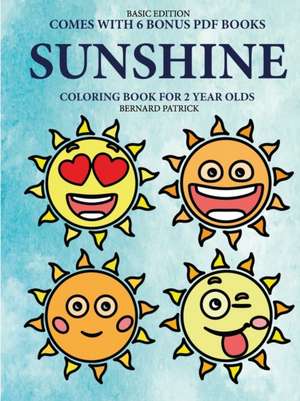 Coloring Book for 2 Year Olds (Sunshine) de Bernard Patrick