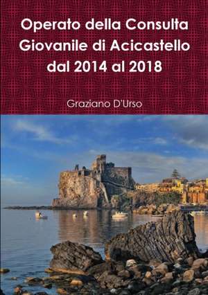 Operato della Consulta Giovanile di Acicastello dal 2014 al 2018 de Graziano D'Urso