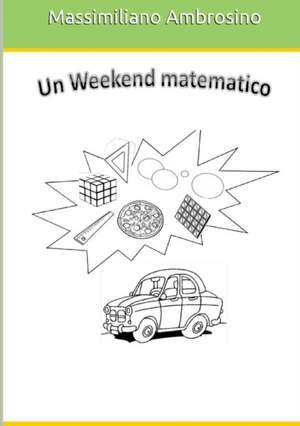 Un weekend matematico de Massimiliano Ambrosino