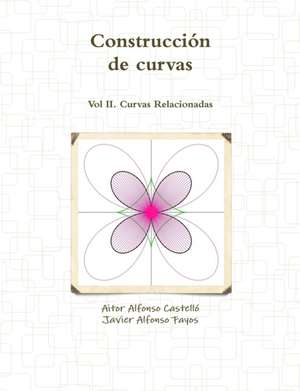 Construcción de curvas Vol 2 de Javier Alfonso Fayos