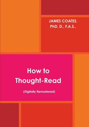 How to Thought Read (Digitally Remastered) de James Coates