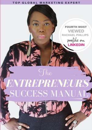 The Entrepreneur's Success Manual 'Building Wealth The Smart Way' de Rachael Aprill Phillips