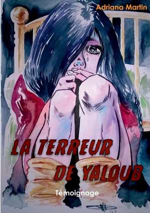 LA TERREUR DE YALOUB de Adriana Martin