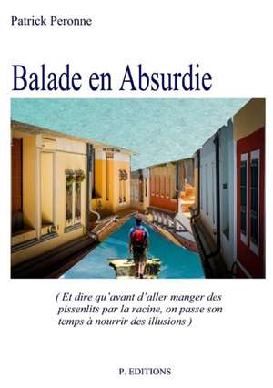 Balade en Absurdie de Patrick Peronne