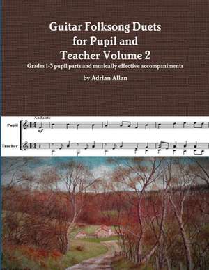 Guitar Folksong Duets for Pupil and Teacher Volume 2 de Adrian Allan