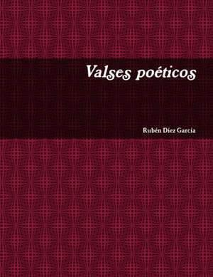 Valses poéticos de Rubén Díez García