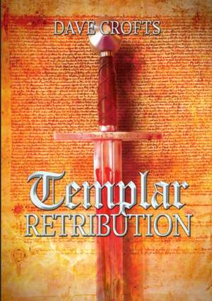 Templar Retribution de Dave Crofts