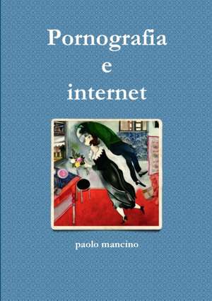 Pornografia e internet de Paolo Mancino