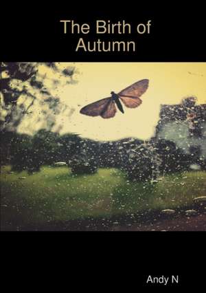 The Birth of Autumn de Andy N