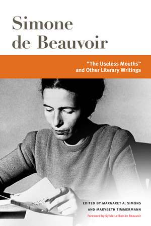 "The Useless Mouths" and Other Literary Writings de Simone de Beauvoir