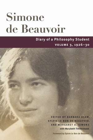 Diary of a Philosophy Student: Volume 3, 1926-30 de Simone de Beauvoir