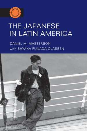 The Japanese in Latin America de Daniel M. Masterson