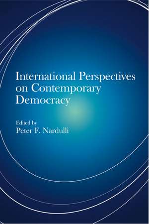 International Perspectives on Contemporary Democracy de Peter F Nardulli