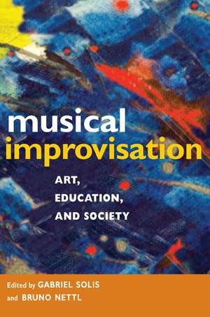 Musical Improvisation: Art, Education, and Society de Gabriel Solis