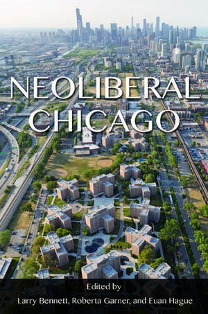 Neoliberal Chicago de Larry Bennett