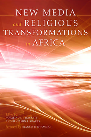 New Media and Religious Transformations in Africa de Rosalind I. J. Hackett